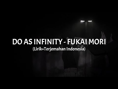 Do As Infinity Fukai Mori Lirik Terjemahan Indonesia Ending 02 Inuyasha