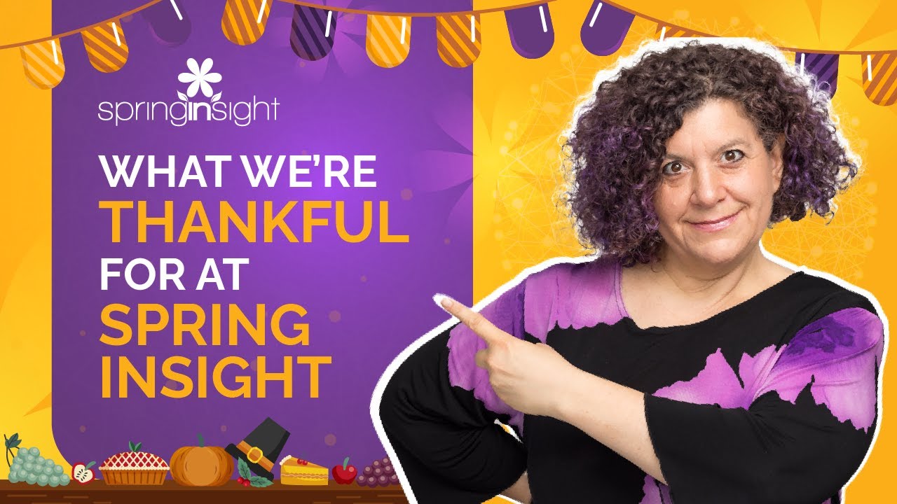 Spring Insight Weeks What We're Thankful for at Spring Insight - YouTube