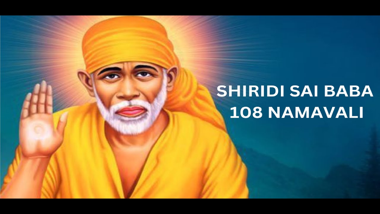 Shirdi Sai Baba 108 Namavali 108 Names of Sai Baba