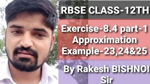 Class-12th Maths #Exercise-8.4 Approximation Example-23,24&25   By #Rakesh Bishnoi Sir