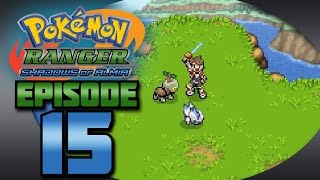 Pokémon Ranger Shadows of Almia - Ep 15 GROOT!!