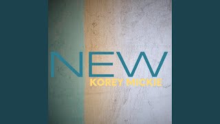 Miniatura de vídeo de "Korey Mickie - New Praise"