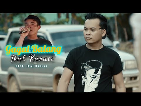 IKAL KARUEI - GAGAL BALANG ( Official Music Video )