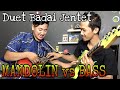 Mandolin vs bass  semakin sayang semakin kejam duet bersama ghofar mandolin