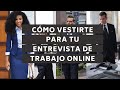 Qué ponerte para tu ENTREVISTA DE TRABAJO ONLINE