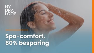 Hoe de Hydraloop Upfall Shower werkt | Spa-comfort, 80% besparing