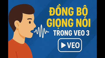 [Tutorial] Tăng Tỉ Lệ Đồng Bộ Giọng Nói Và Nhân Vật Trong Veo 3