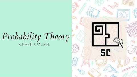 Probability Theory Crash Course