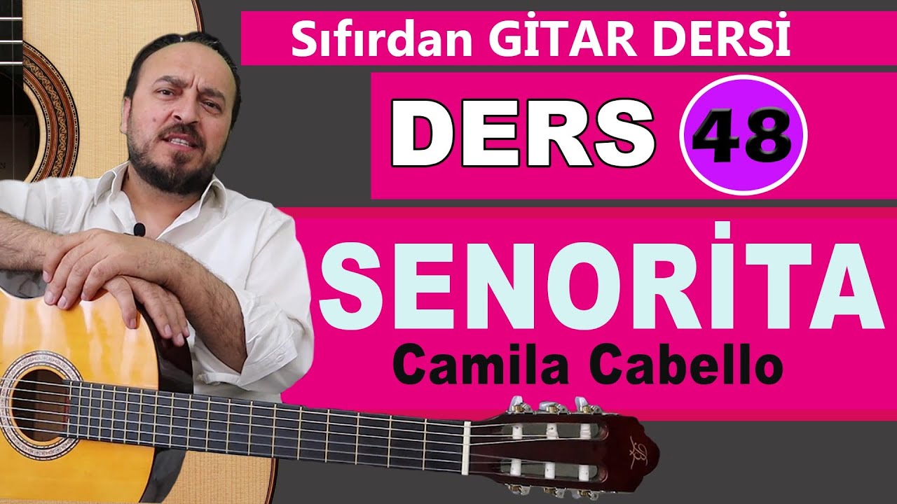 SIFIRDAN GİTAR DERSİ 48 SENORİTA Camila Cabello Senorita Guitar Tutorial -  YouTube