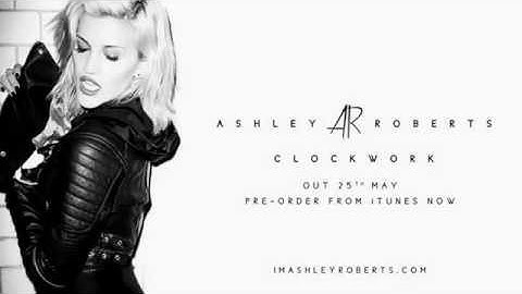 Ashley Roberts "Clockwork"