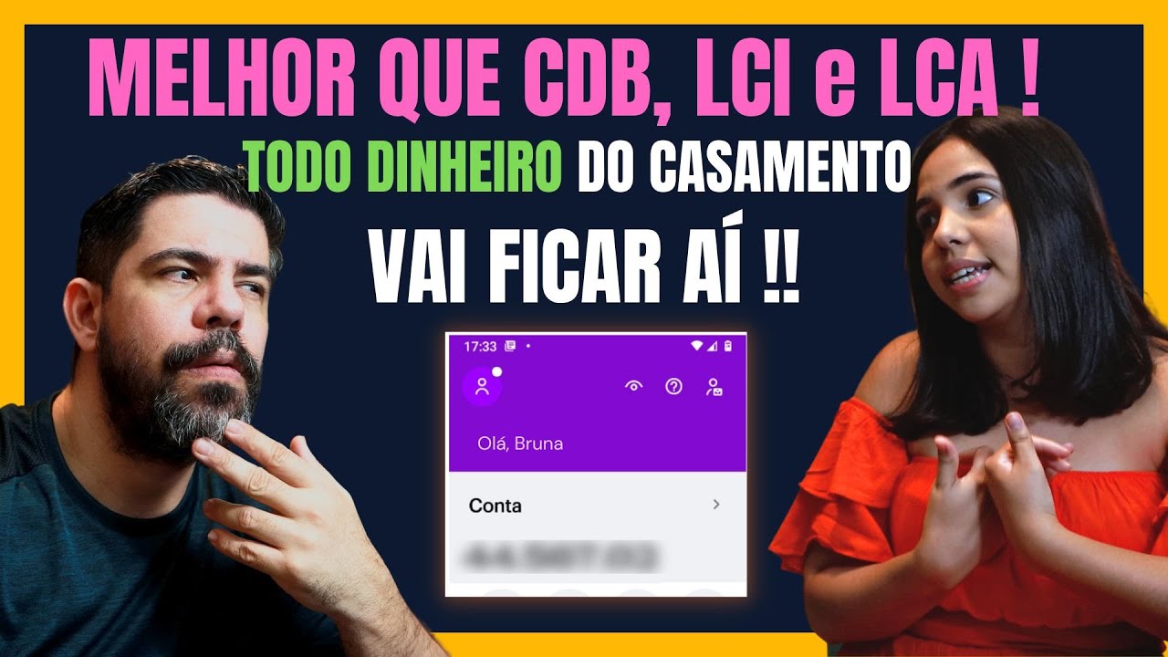 NUBANK, NUINVEST, CDB, LCI, LCA, AGORA SEI ONDE COLOCAR O DINHEIRO DO MEU CASAMENTO POR 1 ANO!