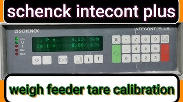 schenck intecont plus controller weigh feeders tare calibration in hindi