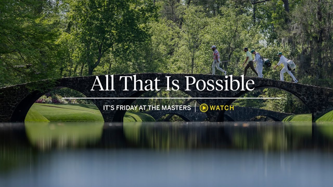 All That Is Possible | It's Friday at the Masters