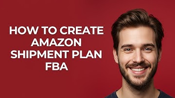 How to Create Amazon Shipment Plan Fba - GUIDE!