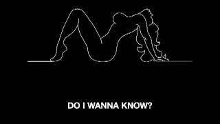 1 - Do I Wanna Know? - Arctic Monkeys