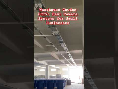 Warehouse Gowden CCTV: Best Camera Systems for Small Businesses #cctvcamera #securitycamera #tech