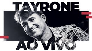 Tayrone | Ao Vivo | 2019.2