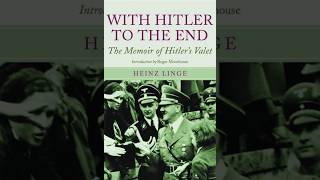 With Hitler To The End - The Memoirs of Hitler's Valet - A Historical Book Review. #adolf_hitler