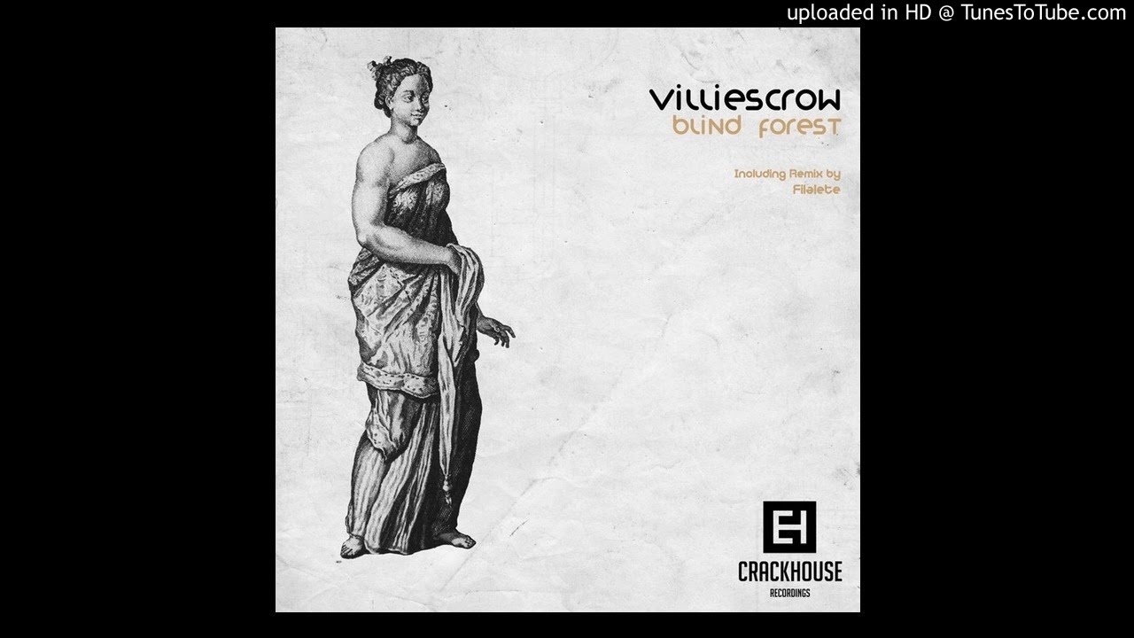 Watch Villiescrow-Blind Forest- (Original Mix) on YouTube Watch Villiescrow-Blind Forest- (Original Mix) on YouTube