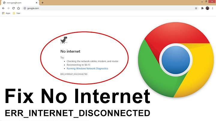 Err_internet_disconnected lỗi vào web chrome macbook