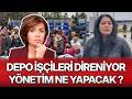DEPO İŞÇİLERİ DİRENİYOR, YÖNETİM NE YAPACAK ?