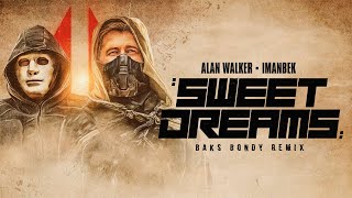 Alan Walker x Imanbek - Sweet Dreams (Baks Bondy Remix)