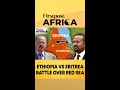 Ethiopia S PM Abiy Ahmed Calls For International Mediation With Eritrea Firstpost Africa N18G