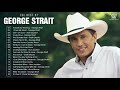 George Strait Greatest Hits Full Album -Best Songs of George Strait