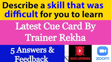 LATEST IELTS CUE CARD TRAINER REKHA DESCRIBE A SKILL THAT WAS DIFFICULT FOR YOU TO LEARN CUE CARD