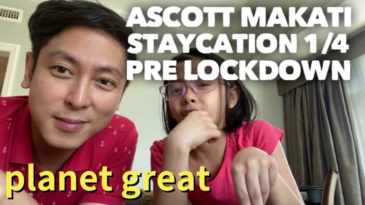 Staycation at Ascott Makati 1 of 4 Pre Lockdown | Planet Great