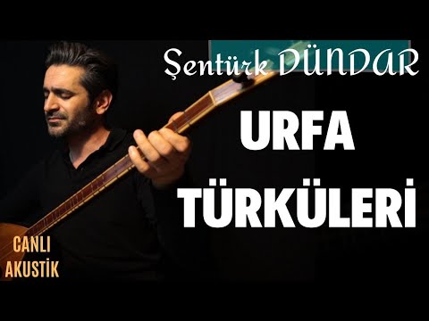 URFA TÜRKÜLERİ-1 / ŞENTÜRK DÜNDAR