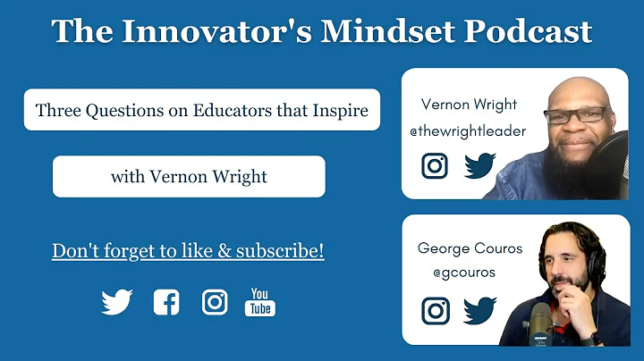 3 Questions on Educators that Inspire with Vernon ...