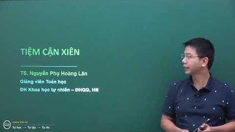 TH01_Hàm số - 05 - 05: Định nghĩa tiệm cận xiên của đồ thị hàm số