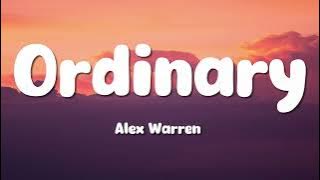 Alex Warren - Ordinary (Lyrics)