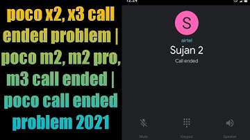 poco x2, x3 call ended problem | poco m2, m2 pro, m3 call ended | poco call ended problem 2021