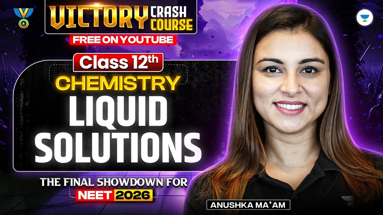 Liquid Solutions -1 for NEET 2026 🔥 | Chemistry One Shot LIVE | Victory Crash Course | Anushka Mam
