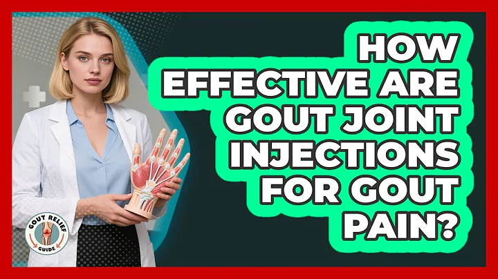 How Effective Are Gout Joint Injections For Gout Pain? - Gout Relief Guide