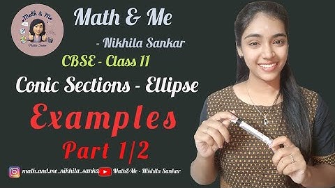 Examples Part 1/2 Ellipse Conic Sections Class 11 #conic #sections #maths #cbse #online #ncert #exam