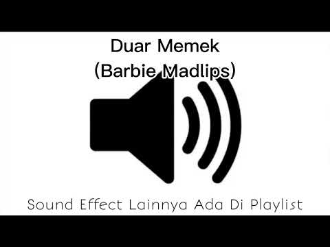 Sound Effect Duar Memek (Barbie Madlips)