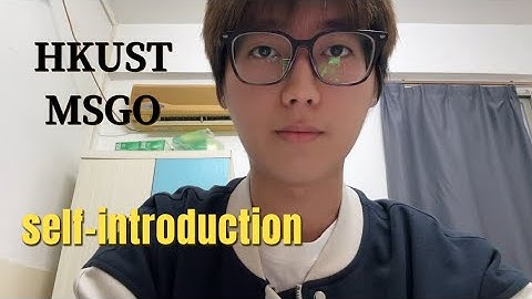 HKUST MSGO Self-Introduction Video