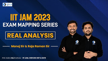 Real Analysis | Exam Mapping Series | IIT JAM Mathematics 2023 | IFAS