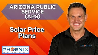 Arizona Solar - APS Solar Price Plans Explained Profile