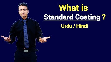What is Standard Costing ? Urdu / Hindi