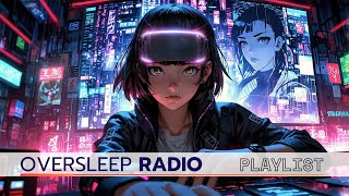 [playlist] oversleep radio 📻 - lofi chillhop music study/sleep to..