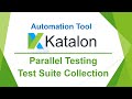 Katalon Automation Lesson 07 (Short) - Parallel Testing | Test Suite Collection| Multi Browser Test|