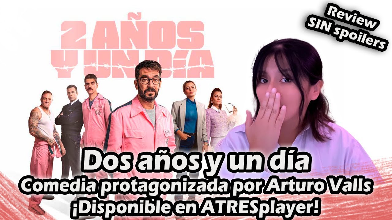 CRITICA | Dos años y un día : Comedia protagonizada por Arturo Valls
