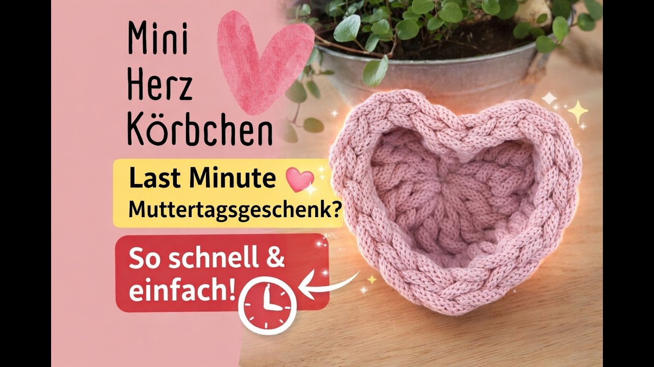❤️ Korb häkeln in Herzform ❤️ Geschenkidee zum Muttertag ❤️