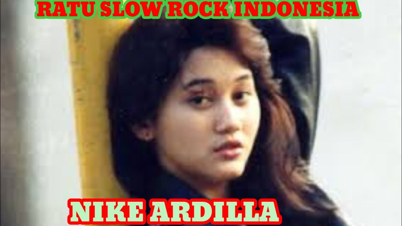 Ratu slow rock indonesia,nike ardilla