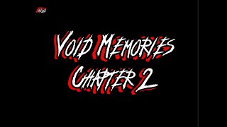 Void Memories Chapter 2 Trailer
