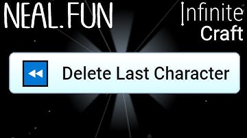How to Make Delete Last Character in Infinite Craft | Get Delete Last Character in Infinite Craft